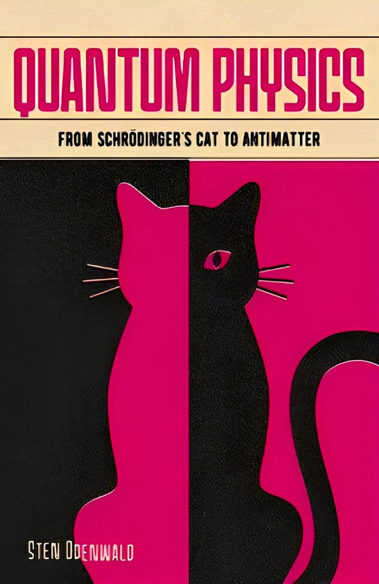 Quantum Physics: From Schrödinger's Cat to Antimatter