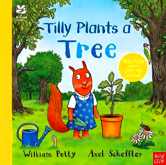 National Trust: Tilly Plants A Tree (Axel Scheffler National Trust Planting Books)