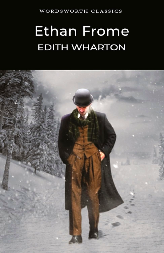 Wordsworth Classics: Ethan Frome