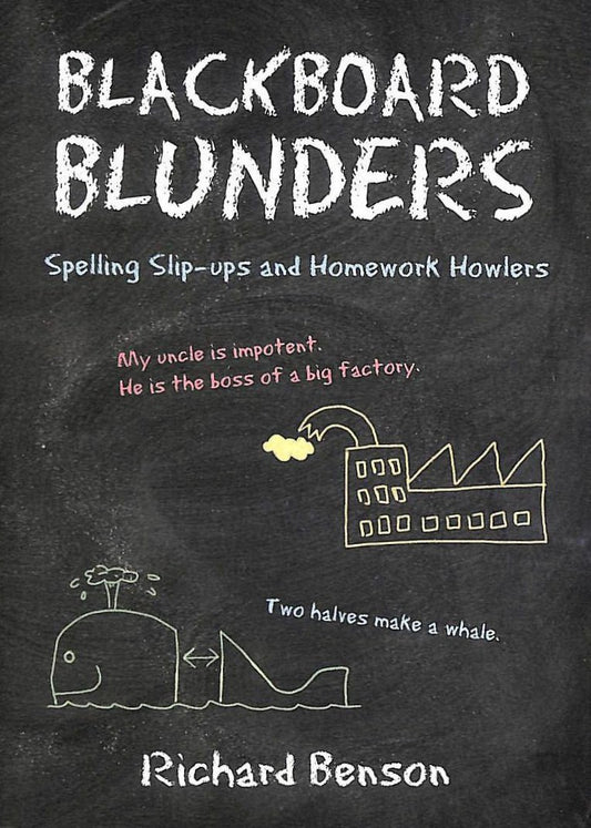 Blackboard Blunders: Spelling Slipups And Homework Howlers