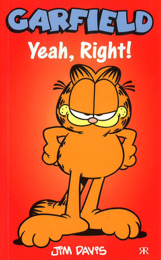 Yeah. Right! - Garfield - Children'S P/B