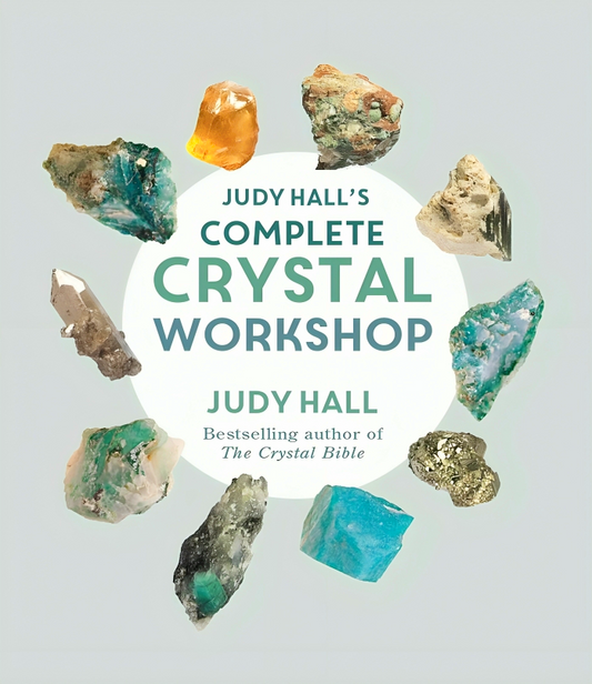 Judy Hall's Complete Crystal Workshop