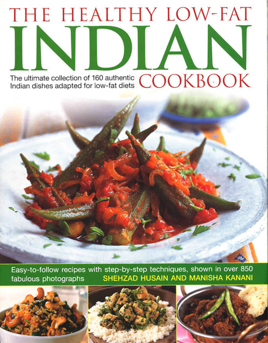 The Healthy Low - Fat Indian Cookbook