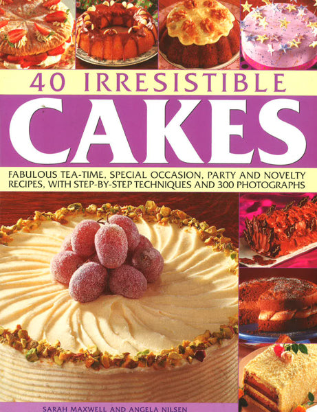 40 Irresistible Cakes