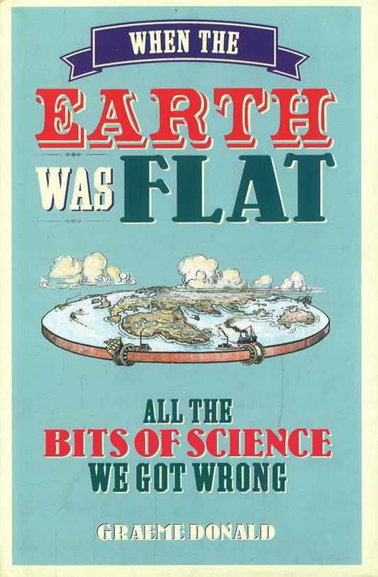 When The Earth Was Flat