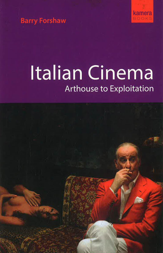 Italian Cinema : Arthouse To Exploitation