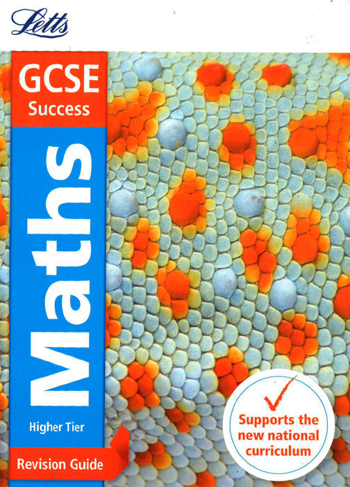 Letts Gcse Success: Maths Higher Tier Revision Guide
