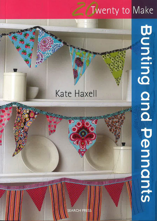 Twenty To Make: Bunting And Pennants