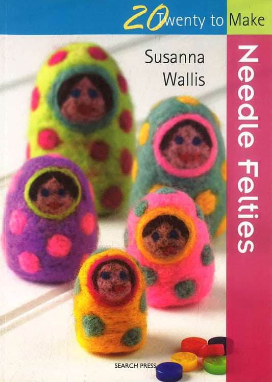[Bargain corner] Twenty to Make: Needle Felties