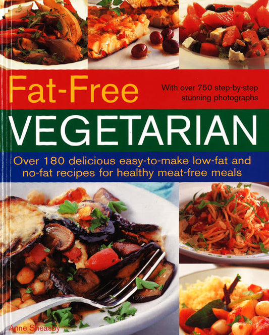 Fat Free Vegetarian:Over 180 Delicious E