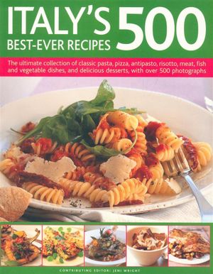 Italy'S 500 Best-Ever Recipes