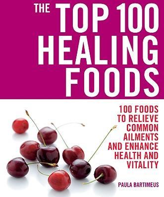 The Top 100 Healing Foods