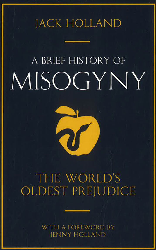A Brief History Of Misogyny