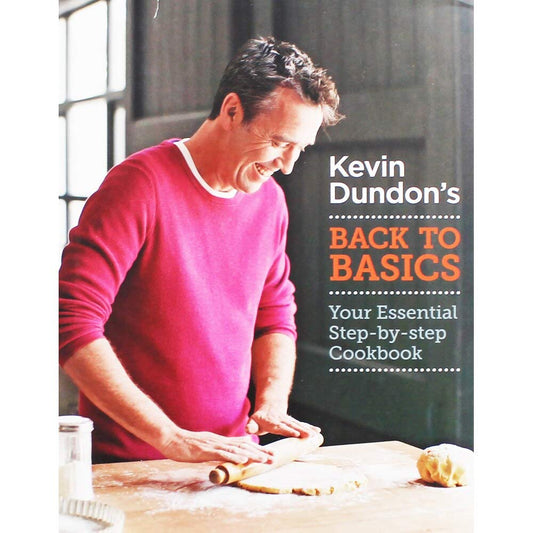 Kevin Dundun'S Back To Baics - Your Essential Step-By-Step Cookbook