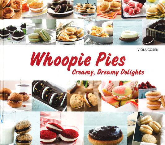Whoopie Pies: Creamy Dreamy Delights