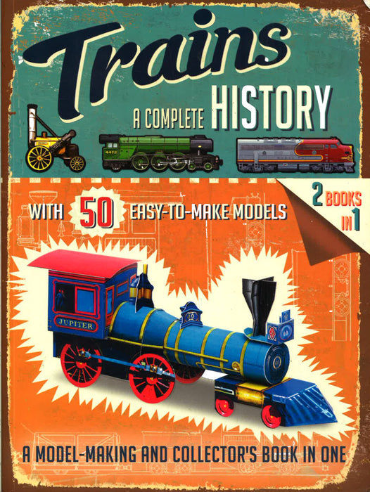Trains: A Complete History