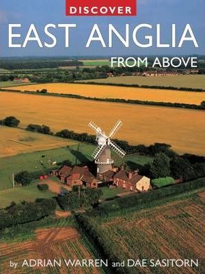 Discover East Anglia From Above