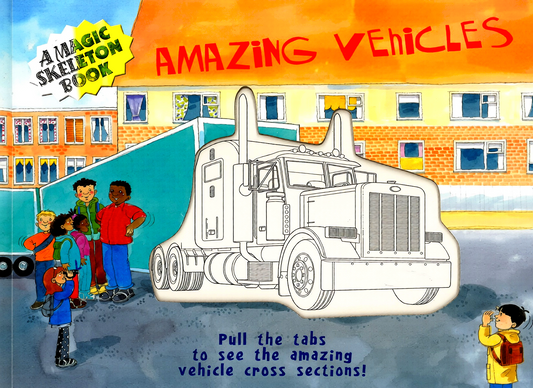 A Magic Skeleton Book: Amazing Vehicles