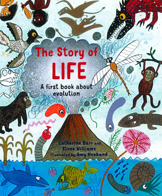The Story Of Life : A First Book About Evolution