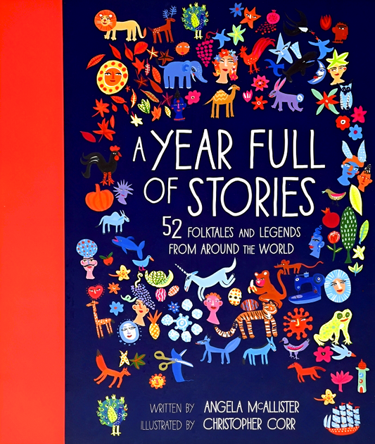 A Year Full of Stories: 52 classic stories from all around the world