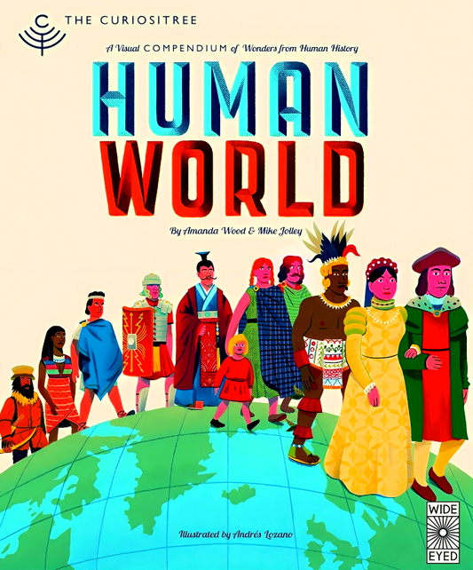 Curiositree: Human World : A Visual History Of Humankind