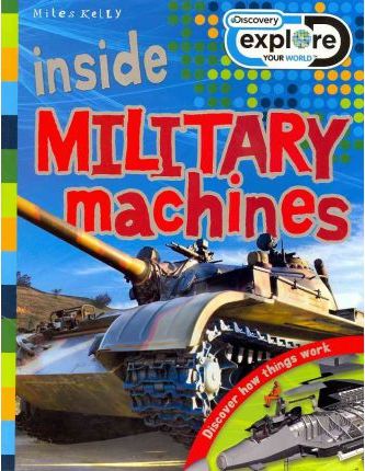 Inside Military Machines (Discovery Explore Your W