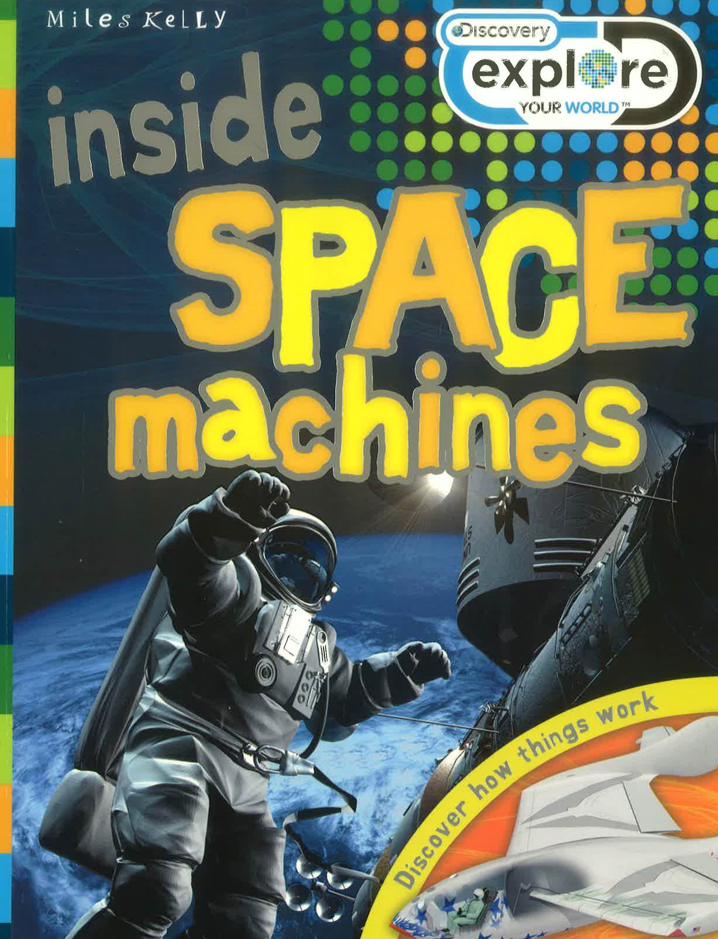 Space Machine Inner Side Picture Inside Space Machine (Discovery Explore Your World) – BookXcess