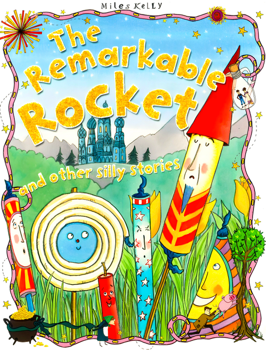 The Remarkable Rocket And Other Silly Stories