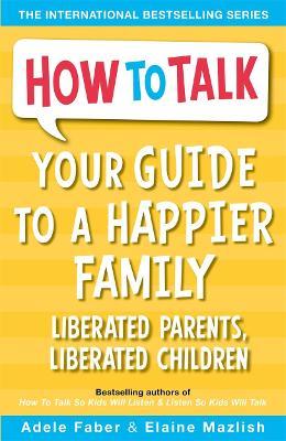 Your Guide To A Happier Family