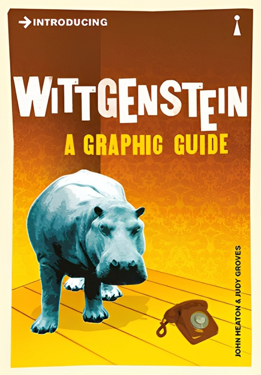 Introducing Wittgenstein. A Graphic Guide.
