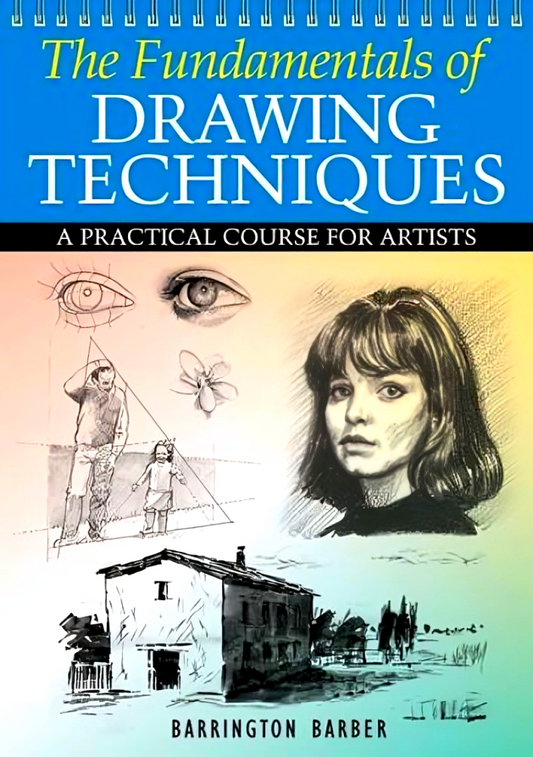 The Fundamentals Of Drawing Techniques
