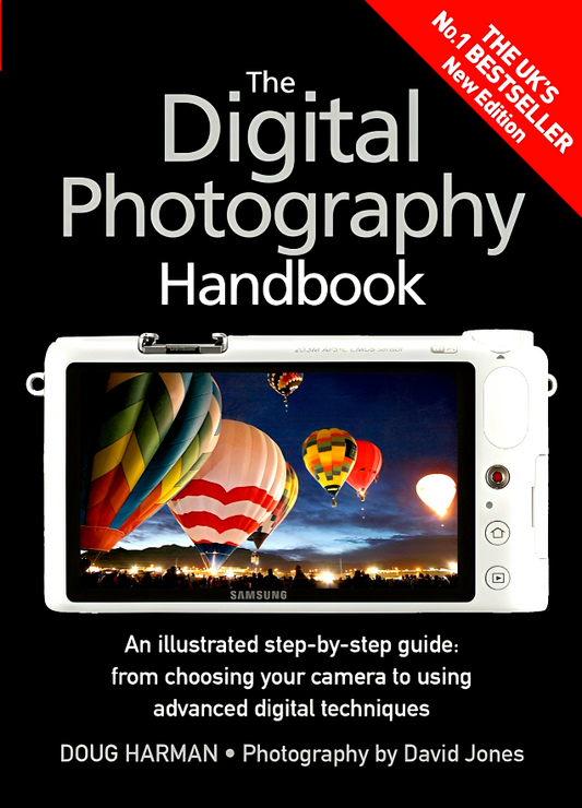 The Digital Photography Handbook: An Illustrated Step-by-step Guide