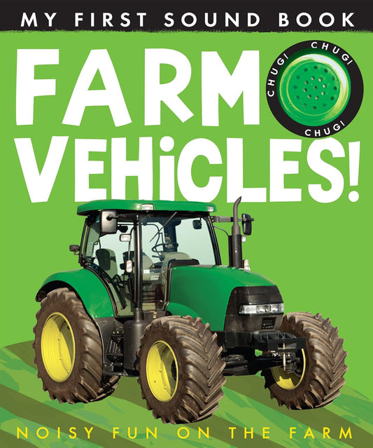 My First Sound Book: Farm Vehicles!