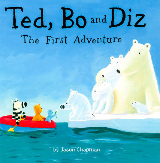 Ted, Bo And Diz The First Adventure