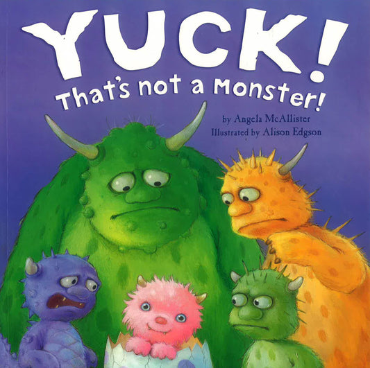 Yuck That'S Not A Monster