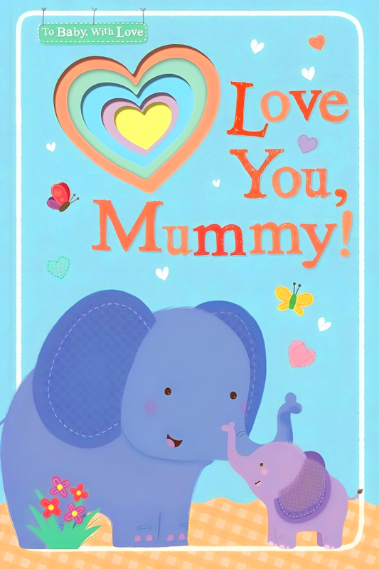 Love You, Mummy!