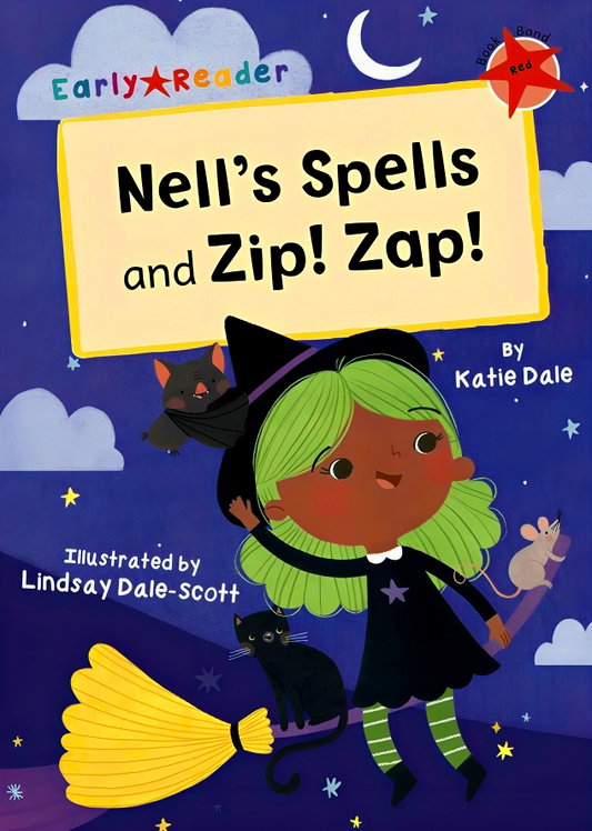 Nell's Spells and Zip! Zap!: (Red Early Reader)