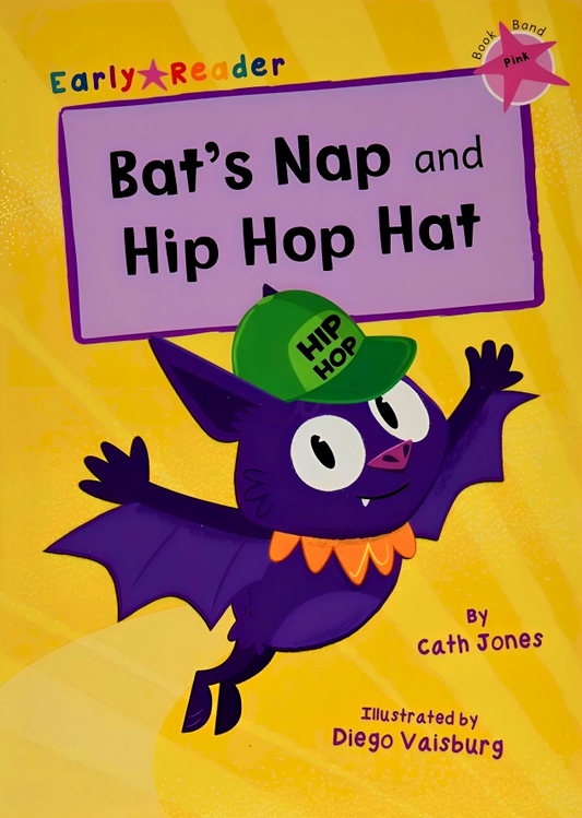 Bat's Nap and Hip Hop Hat: (Pink Early Reader)