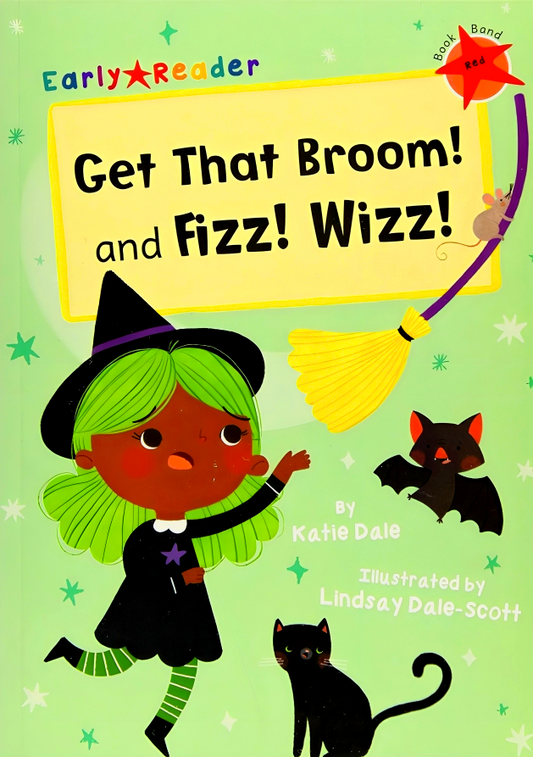 Get That Broom! and Fizz! Wizz!: (Red Early Reader)