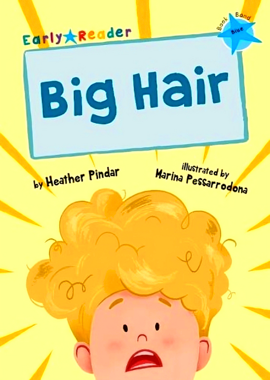 Big Hair: (Blue Early Reader)
