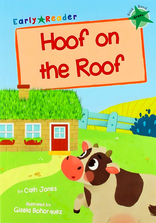 Hoof on the Roof: (Green Early Reader)