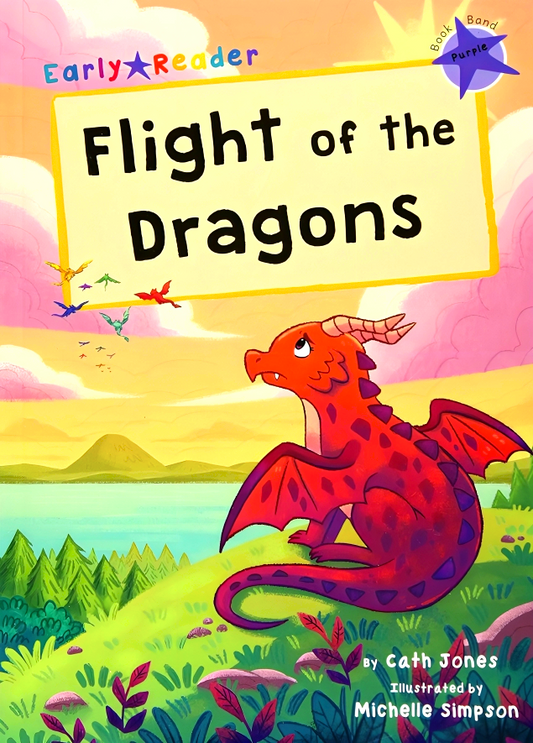 Flight of the Dragons: (Purple Early Reader)