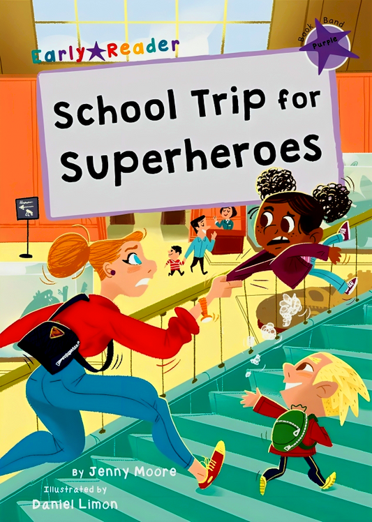 School Trip for Superheroes: (Purple Early Reader)