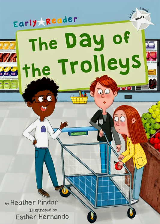 The Day of the Trolleys: (White Early Reader)