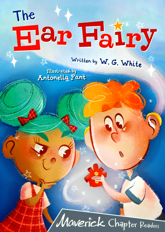 The Ear Fairy: (Grey Chapter Reader)