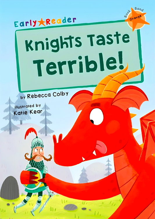 Knights Taste Terrible!: (Orange Early Reader)