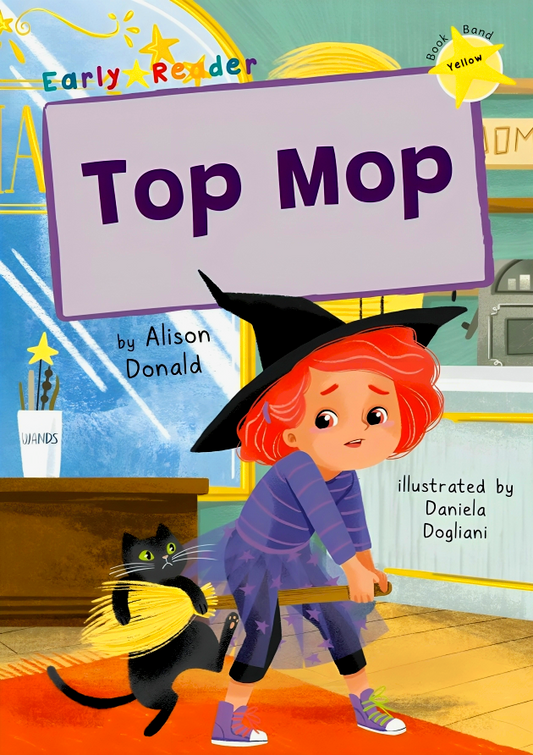 Top Mop: (Yellow Early Reader)