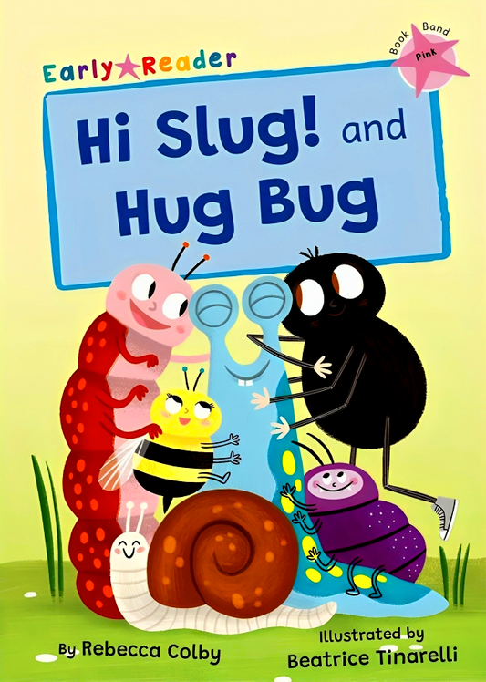 Hi Slug & Hug Bug/Pink Level 1