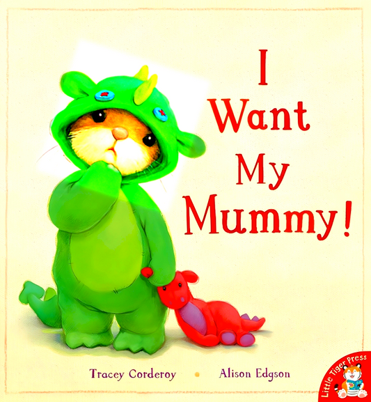 I Want My Mummy!