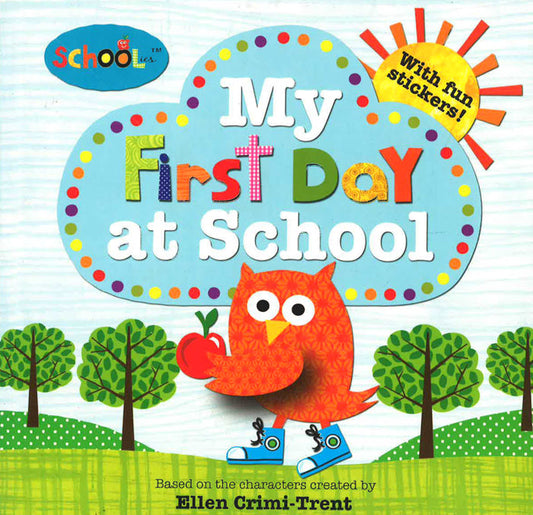 My First Day At School Schoolies Storybooks